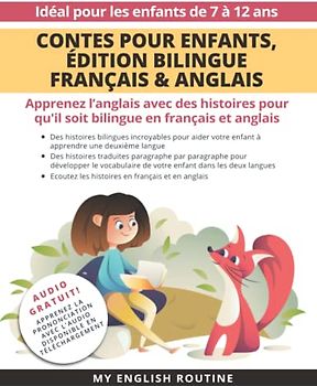 Contes pour enfants, Édition bilingue Français & Anglais: Apprenez l’anglais avec des histoires en français et anglais + Audio Disponible en téléchargement. Idéal pour les enfants de 7 à 12 ans