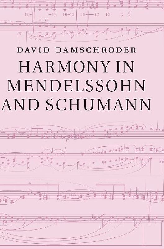Harmony in Mendelssohn and Schumann