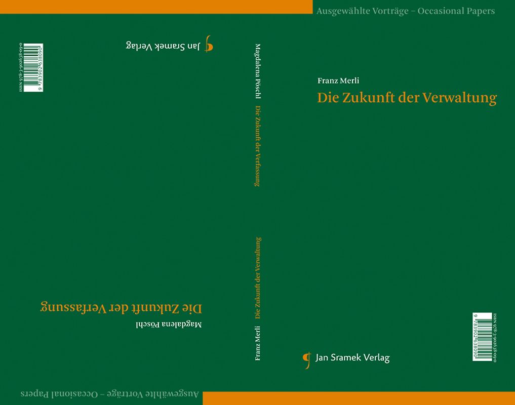 Die Zukunft der Verfassung Die Zukunft der Verwaltung