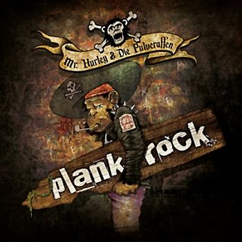 Mr.Hurley & Die Pulveraffen - Plankrock