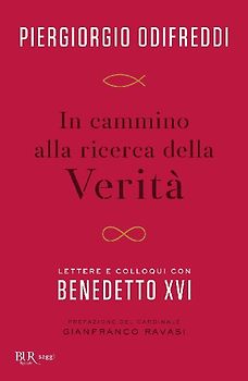 In cammino alla ricerca della verità. Lettere e colloqui con Bendetto XVI