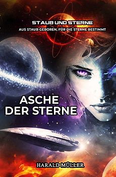 Ein Staub-und-Sterne-Roman / Asche der Sterne