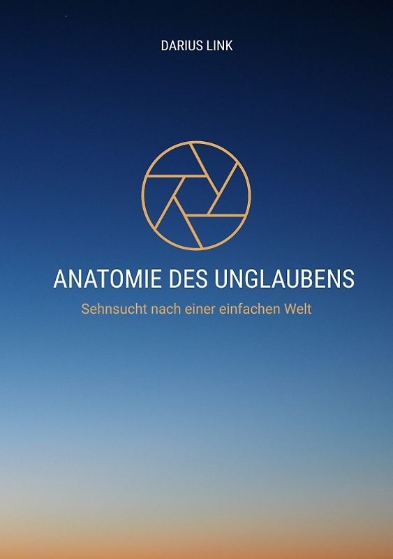 ANATOMIE DES UNGLAUBENS