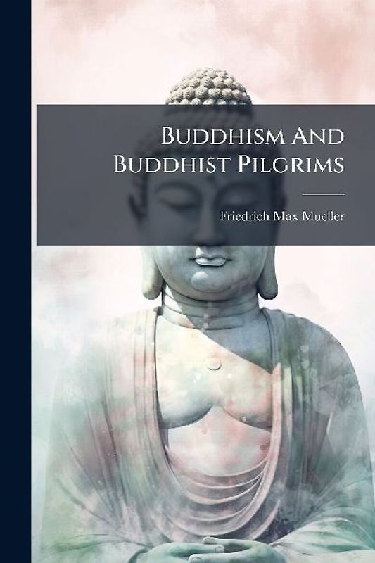 Buddhism And Buddhist Pilgrims
