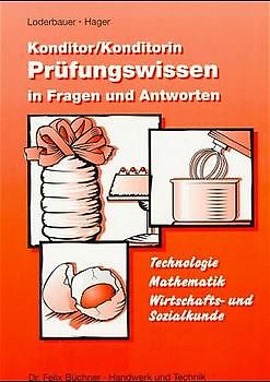 Prüfungswissen Konditor/Konditorin
