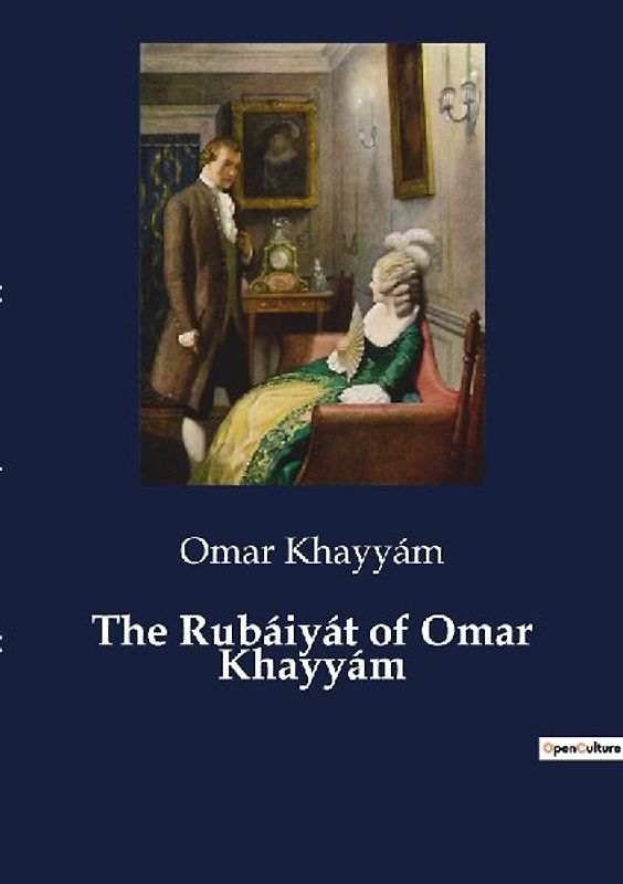 The Rubáiyát of Omar Khayyám