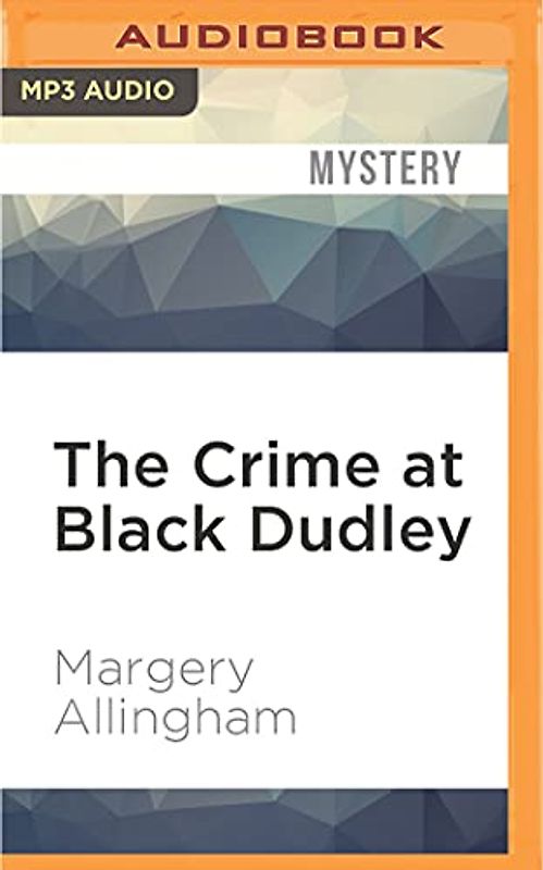 The Crime at Black Dudley (Albert Campion)