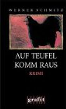 Auf Teufel komm raus. Krimi