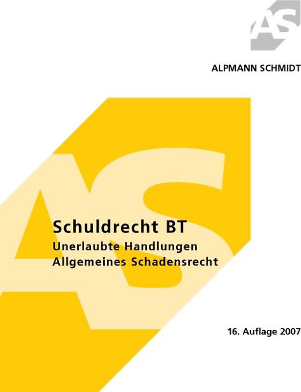 Schuldrecht BT - Unerlaubte Handlungen - Allgemeines Schadensrecht