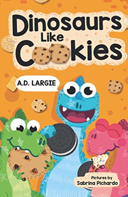 Dinosaurs Like Cookies: First Grade Reading (Kids Read Daily Level 2: First Grade Books)
