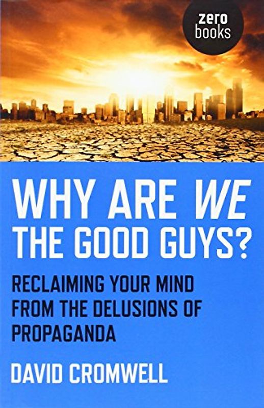 Why Are We the Good Guys?