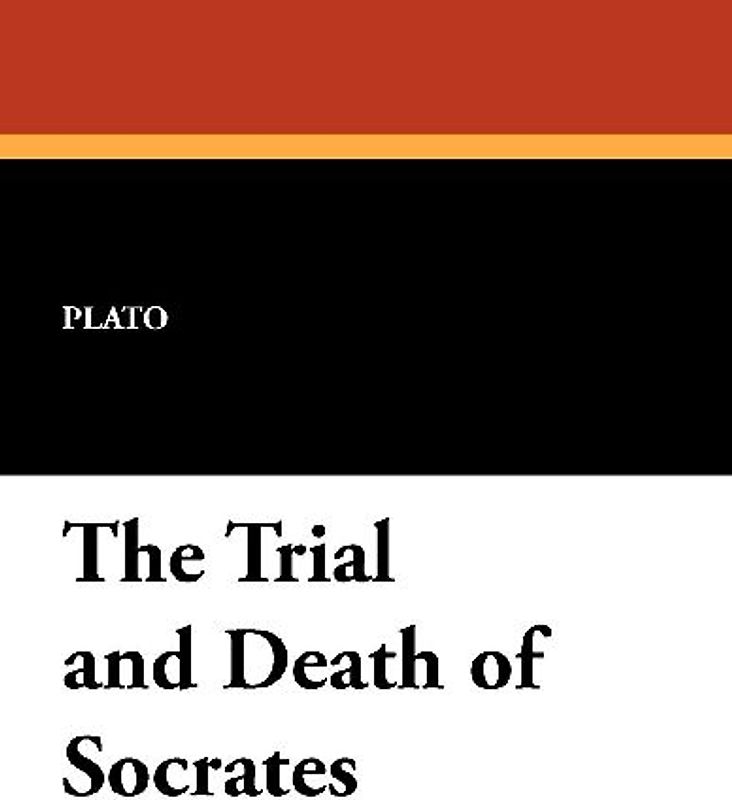The Trial and Death of Socrates
