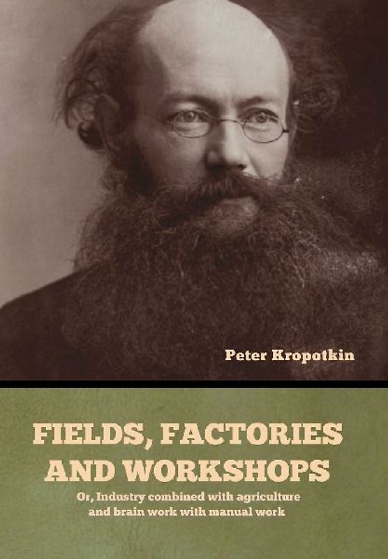 Fields, factories and workshops