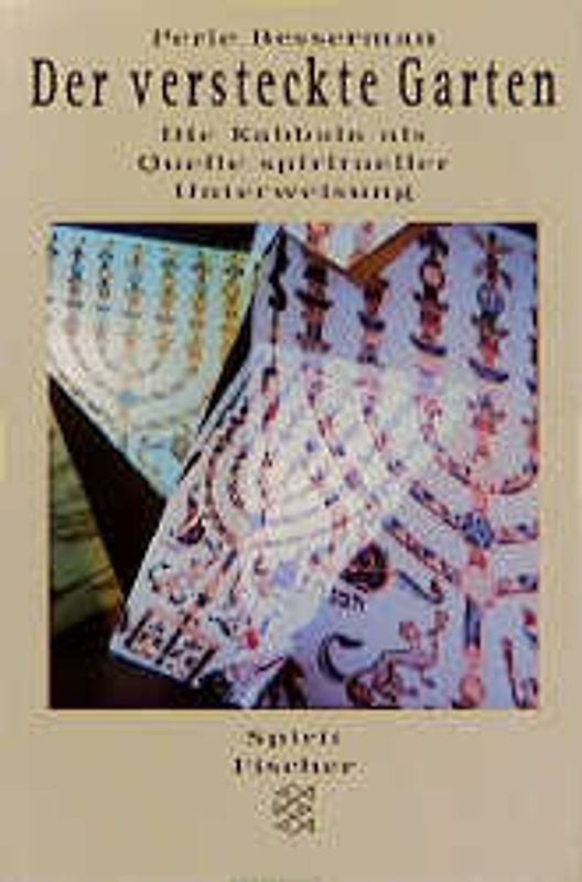 Der versteckte Garten. Die Kabbala als Quelle spiritueller Unterweisung