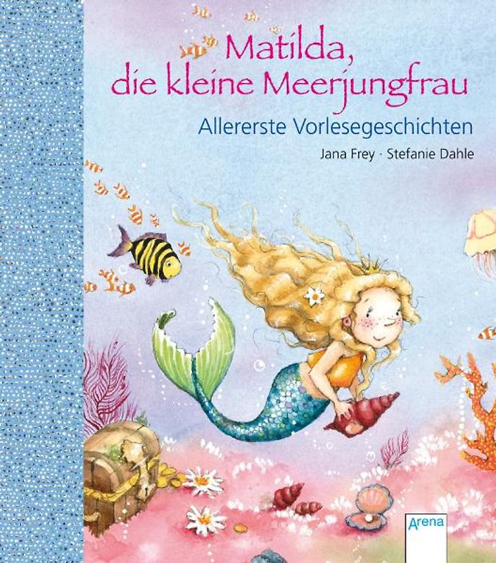 Matilda, die kleine Meerjungfrau - Allererste Vorlesegeschichten