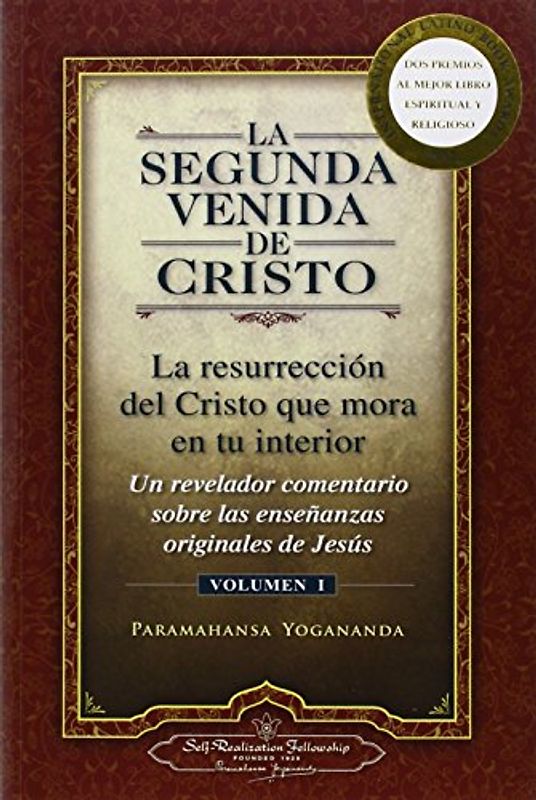 La Segunda Venida de Cristo, Vol. 1: Un Revelador Comentario Sobre Las Ense Anzas Originales de Jes 's - Yogananda, Paramahansa