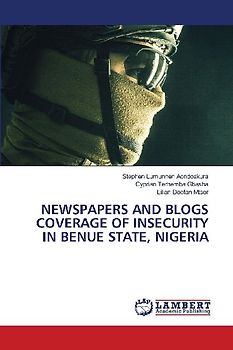 NEWSPAPERS AND BLOGS COVERAGE OF INSECURITY IN BENUE STATE, NIGERIA