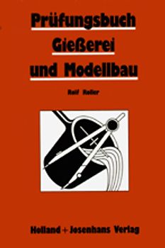 Prüfungsbuch Giesserei und Modellbau