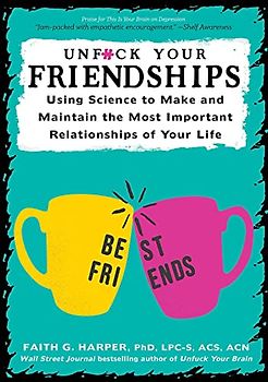 Unfuck Your Friendships