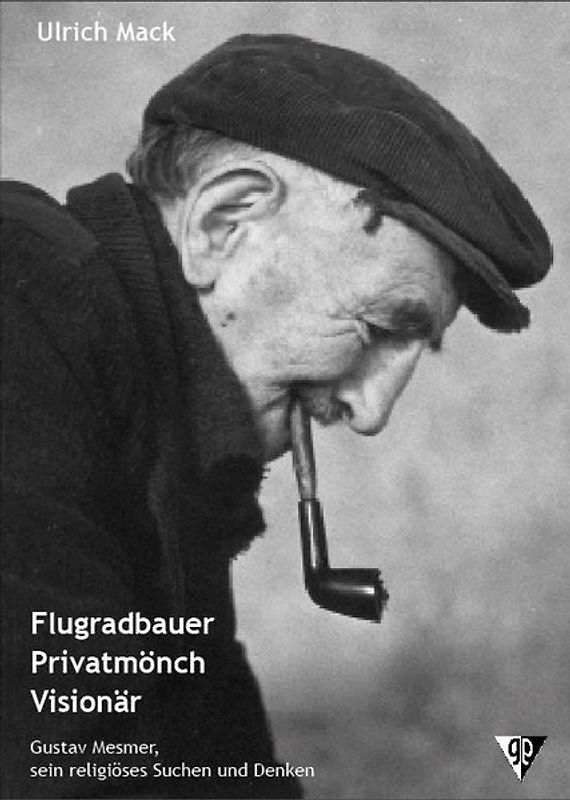 Flugradbauer - Privatmönch - Visionär