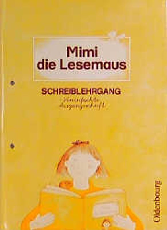 Mimi die Lesemaus. Fibel für den Erstleseunterricht / Schreiblehrgang - Vereinfachte Ausgangsschrift