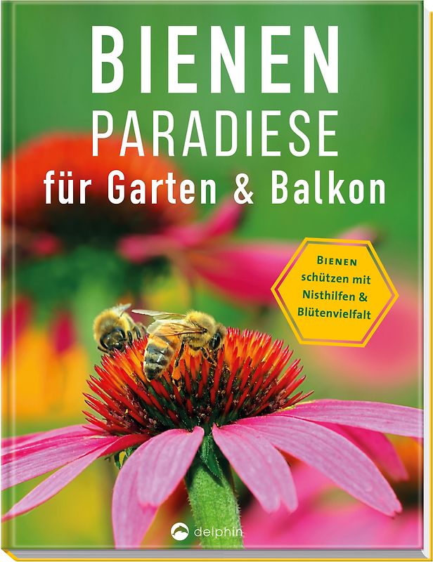 Bienenparadiese für Garten & Balkon