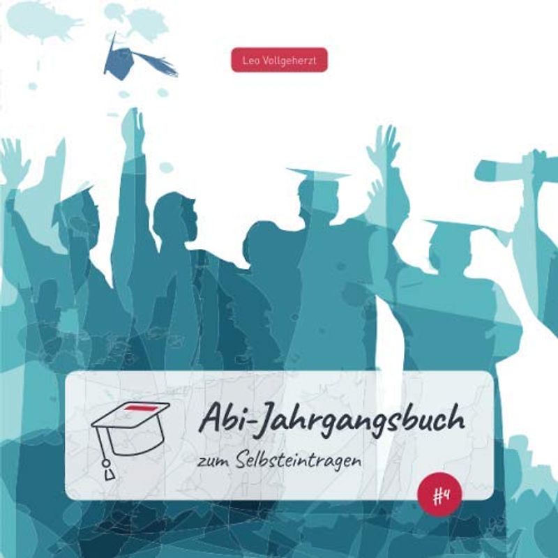 vollgeherzt: Abi-Jahrgangsbuch zum Selbsteintragen! (#4)