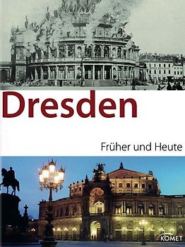 Dresden früher und heute