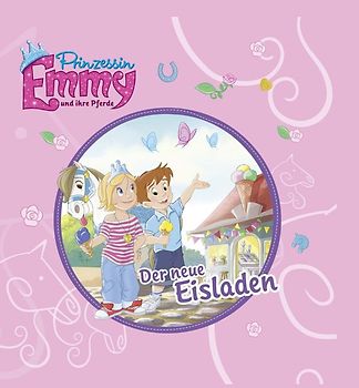 Prinzessin Emmy und ihre Pferde - Der neue Eisladen