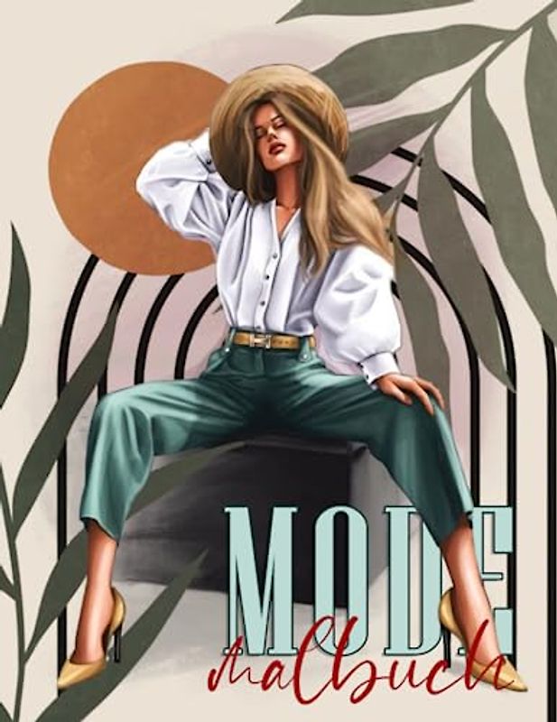 Mode Malbuch Für Mädchen: 50 Malseiten Premium Qualität Zum Ausmalbuch Für Stressbewältigung und Entspannung für Kinder Und Teenager als Beschäftigungsbuch und Geschenkidee