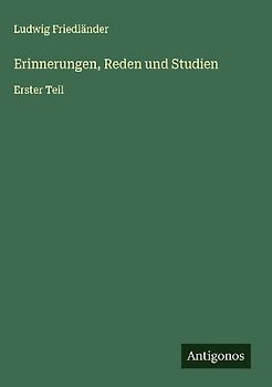 Erinnerungen, Reden und Studien