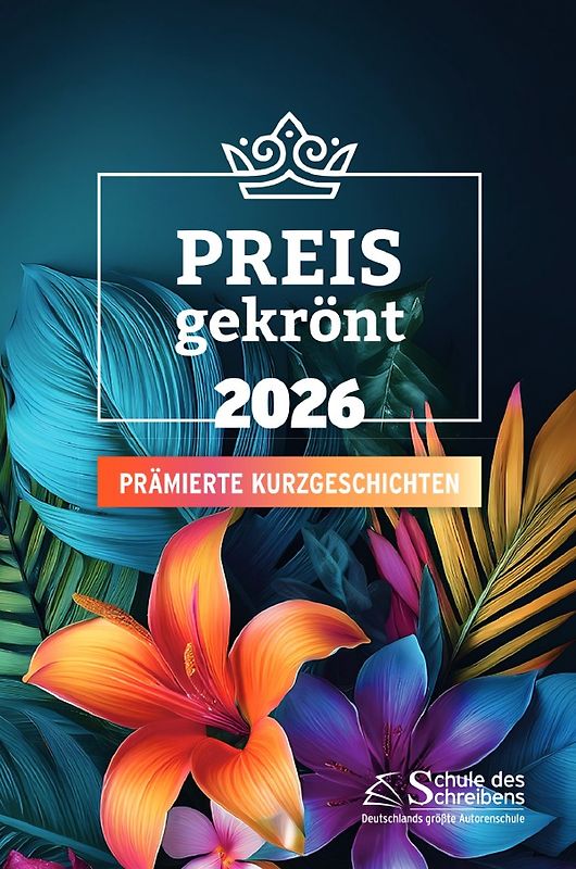 Preisgekrönt - Prämierte Kurzgeschichten 2026