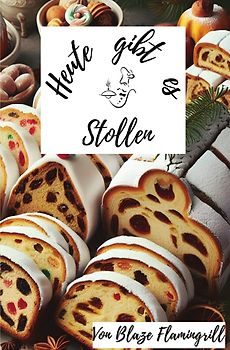 Heute gibt es / Heute gibt es - Stollen