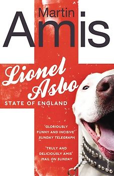 Lionel Asbo: State of England - Amis, Martin