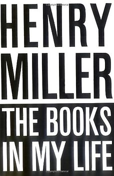 The Books in My Life - Miller, Henry