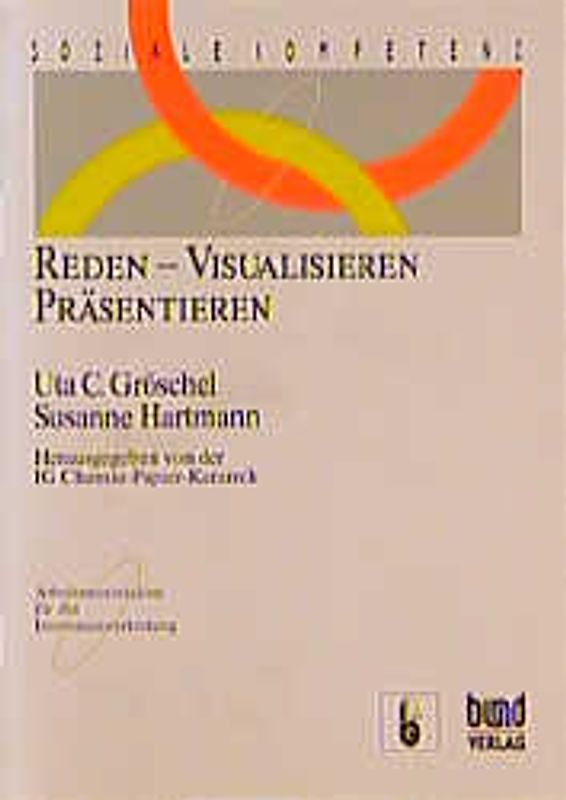 Reden - Visualisieren - Präsentieren. Arbeitsmaterialien für die Interessenvertretung
