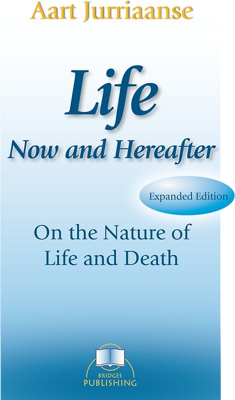 Life Now and Hereafter