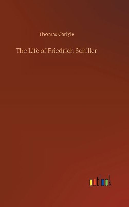 The Life of Friedrich Schiller