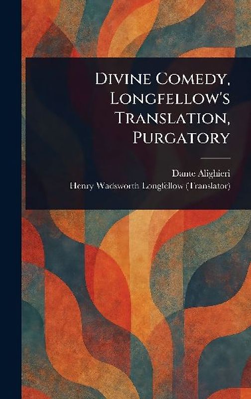 Divine Comedy, Longfellow's Translation, Purgatory