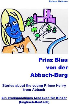 Prinz Blau von der Abbach-Burg (Englisch-Deutsch)