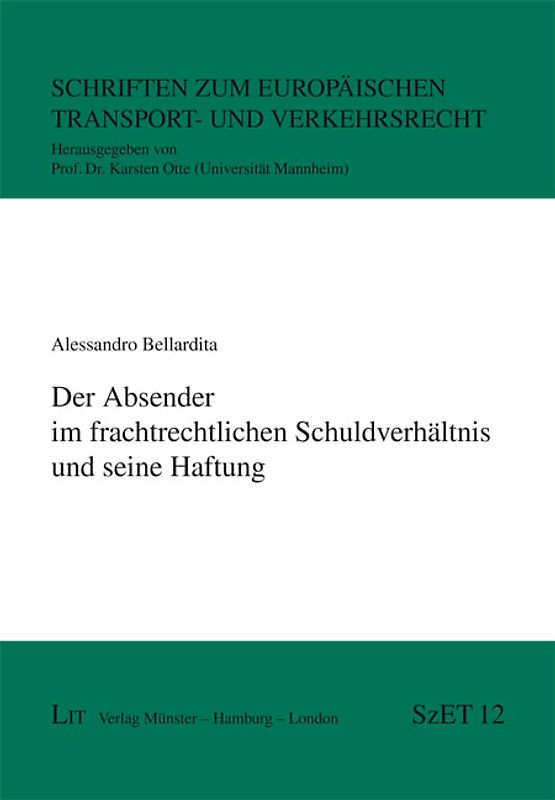 Der Absender im frachtrechtlichen Schuldverhältnis und seine Haftung
