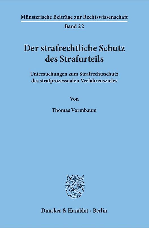 Der strafrechtliche Schutz des Strafurteils.