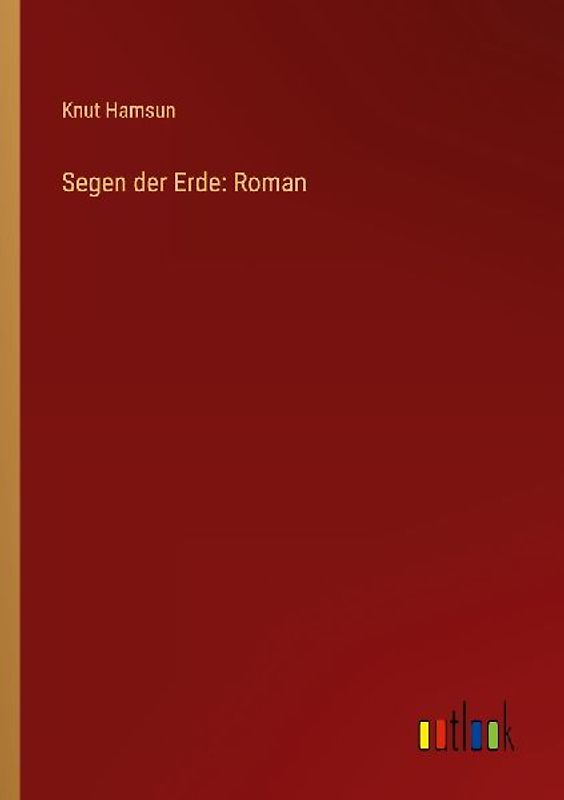 Segen der Erde: Roman