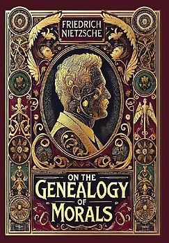 On the Genealogy of Morals (Collector's Edition) (Laminated Hardback with Jacket)