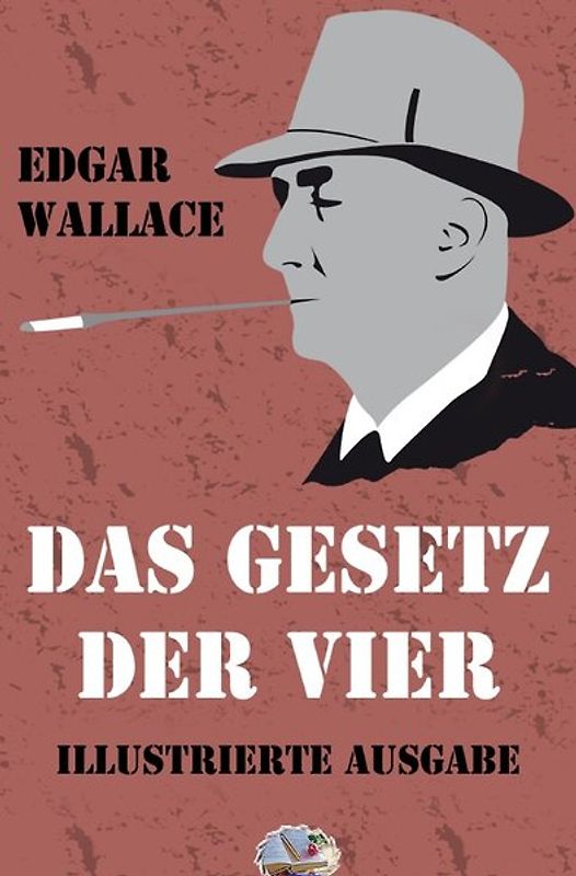 Illustrierte Edgar-Wallace-Reihe / Das Gesetz der Vier