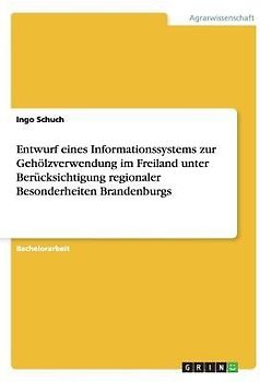 Entwurf eines Informationssystems zur Gehölzverwendung im Freiland unter Berücksichtigung regionaler Besonderheiten Brandenburgs
