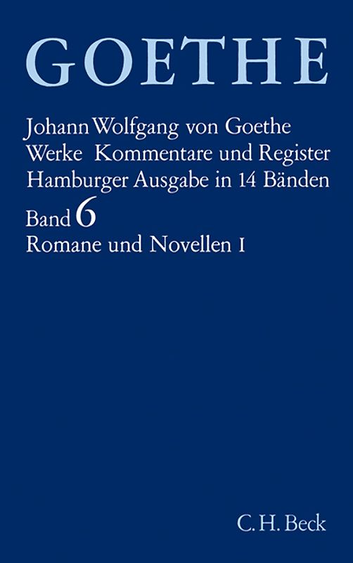 Goethes Werke Bd. 7: Romane und Novellen II