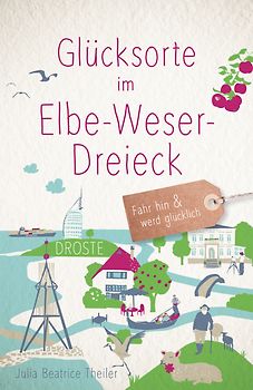 Glücksorte im Elbe-Weser-Dreieck