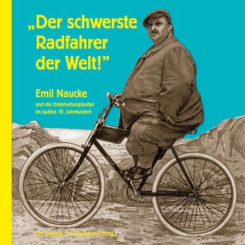 „Der schwerste Radfahrer der Welt!“