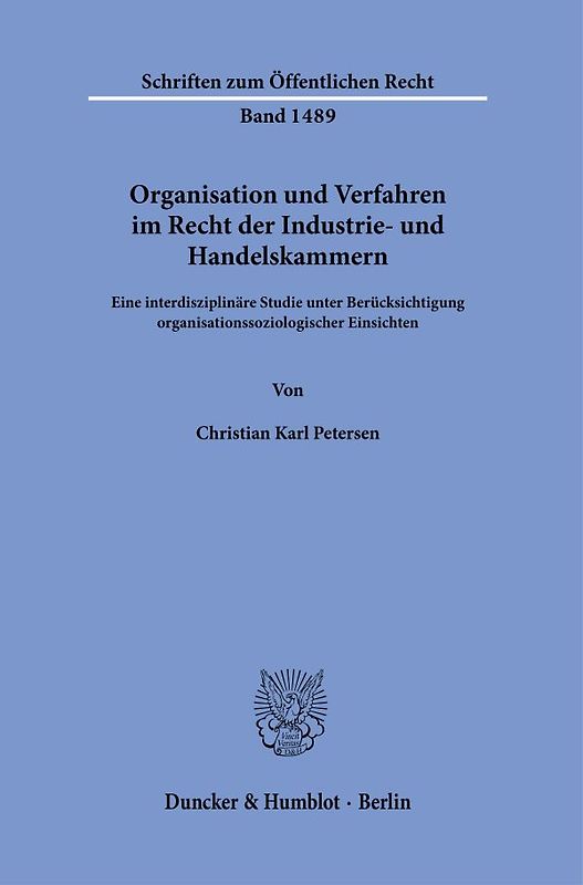 Organisation und Verfahren im Recht der Industrie- und Handelskammern.